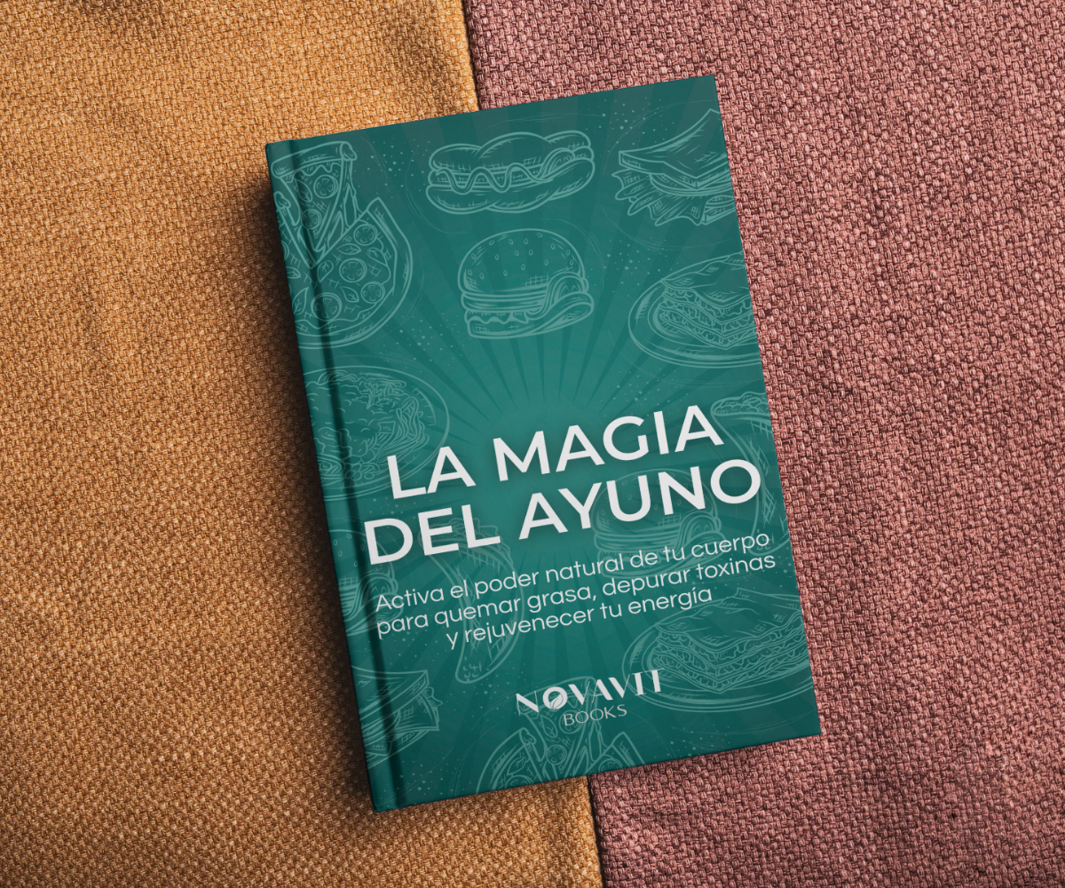 LA MAGIA DEL AYUNO - Activa el poder natural de tu cuerpo para quemar grasa, depurar toxinas y rejuvenecer tu energía