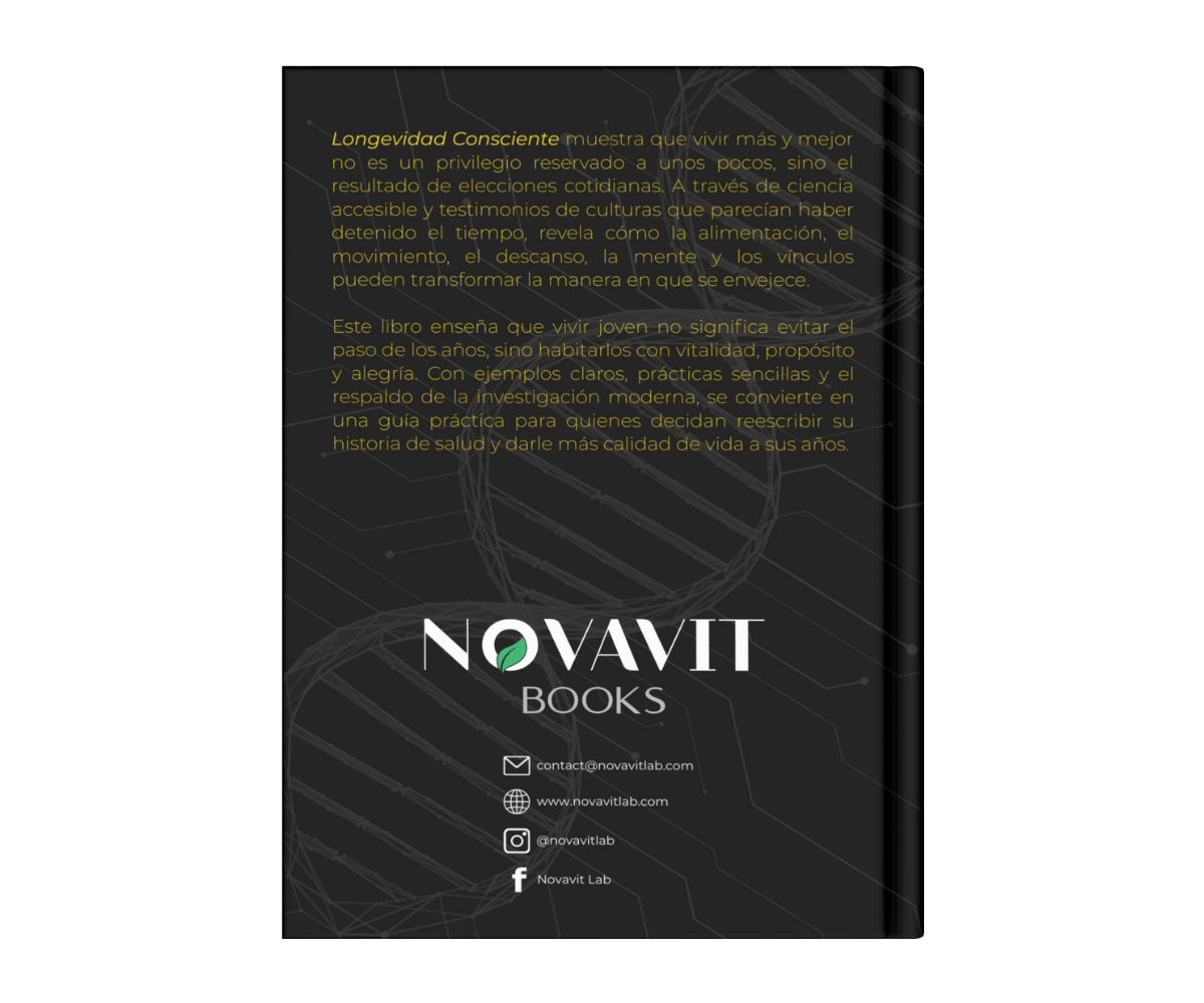 LONGEVIDAD CONSCIENTE: La guía más completa para rejuvenecer tu cuerpo, prevenir enfermedades y alargar tu vida con conciencia