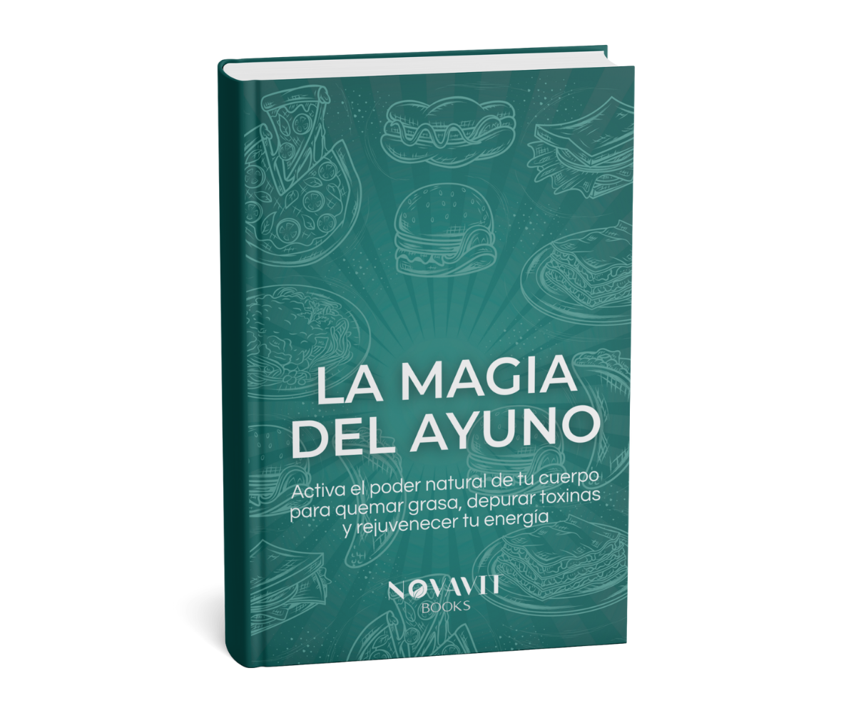LA MAGIA DEL AYUNO - Activa el poder natural de tu cuerpo para quemar grasa, depurar toxinas y rejuvenecer tu energía